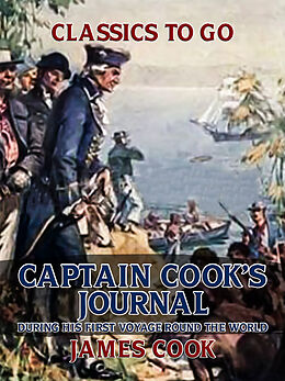 eBook (epub) Captain Cook's Journal During His First Voyage Round the World de James Cook