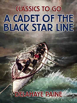 E-Book (epub) A Cadet of the Black Star Line von Delahaye Paine