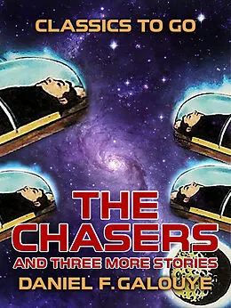 E-Book (epub) The Chasers and three more stories von Daniel F. Galouye