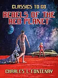 E-Book (epub) Rebels of the Red Planet von Charles L. Fontenay