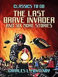E-Book (epub) The Last Brave Invader and six more stories von Charles L. Fontenay
