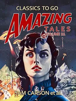 E-Book (epub) Amazing Tales Volume 11 von Sam Carson