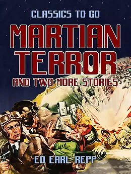 E-Book (epub) Martian Terror and two more stories von Ed Earl Repp