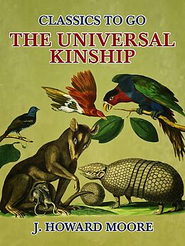 eBook (epub) The Universal Kinship de J. Howard Moore