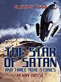E-Book (epub) The Star of Satan and three more stories von Henry Hasse