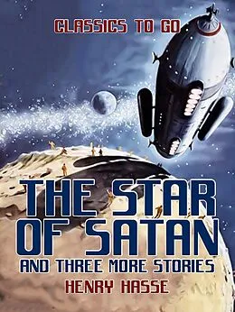 E-Book (epub) The Star of Satan and three more stories von Henry Hasse