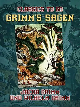 E-Book (epub) Grimms Sagen von Jacob und Wilhelm Grimm