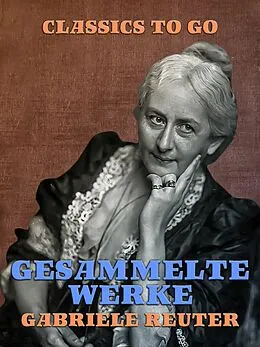 E-Book (epub) Gesammelte Werke von Gabriele Reuter