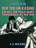 E-Book (epub) Der Tod im Kasino: Ein Fall für Philo Vance. Kriminalroman aus New York. von S. S. Van Dine
