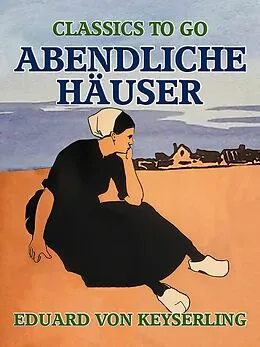 E-Book (epub) Abendliche Häuser von Eduard Von Keyserling