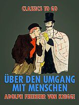 E-Book (epub) Über den Umgang mit Menschen von Adolph Freiherr Von Knigge