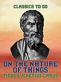 E-Book (epub) On the Nature of Things von Titus Lucretius Carus