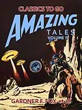 E-Book (epub) Amazing Tales Volume 19 von Gardner F. Fox