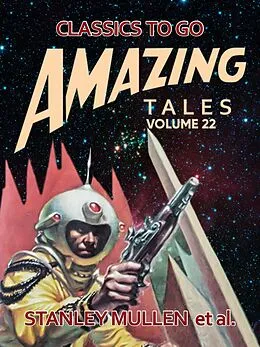 E-Book (epub) Amazing Tales Volume 22 von Stanley Mullen