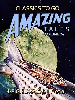 E-Book (epub) Amazing Tales Volume 24 von Leigh Brackett