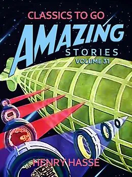 E-Book (epub) Amazing Stories Volume 31 von Henry Hasse