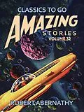 E-Book (epub) Amazing Stories Volume 32 von Robert Abernathy