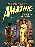 E-Book (epub) Amazing Tales Volume 71 von Noel M. Loomis