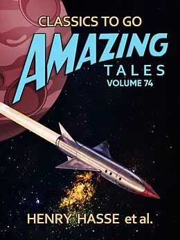 E-Book (epub) Amazing Tales Volume 74 von Henry Hasse