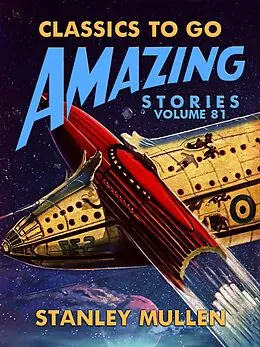 E-Book (epub) Amazing Stories Volume 81 von Stanley Mullen