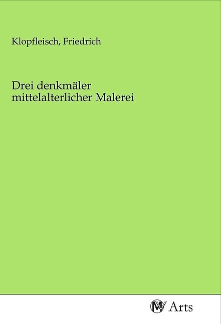 Drei denkmäler mittelalterlicher Malerei