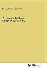  Avesta, die heiligen Schriften der Parsen. von 