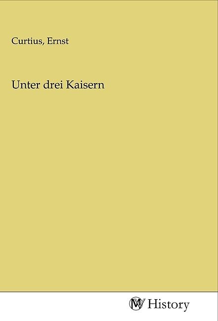 Unter drei Kaisern