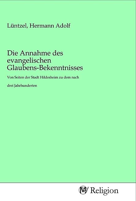 Die Annahme des evangelischen Glaubens-Bekenntnisses
