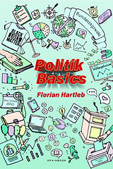 Kartonierter Einband Politik Basics von Florian Hartleb