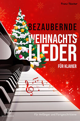 Geheftet (Geh) Bezaubernde Weihnachtslieder für Klavier von Franz Titscher