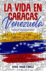 Gebunden La vida en Caracas, Venezuela von Ana Martinez