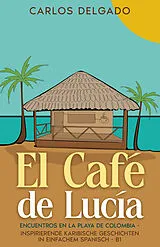  El Café de Lucía von Carlos Delgado