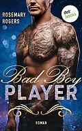 E-Book (epub) Bad Boy Player von Rosemary Rogers