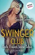 E-Book (epub) Swingerclub - Reife Frauen, keine Tabus von Susan Greene