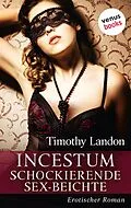 E-Book (epub) Incestum - Schockierende Sex-Beichte von Timothy Landon