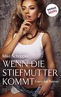 E-Book (epub) Wenn die Stiefmutter kommt von Mike Schoppke