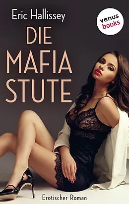 E-Book (epub) Die Mafia-Stute - oder: Ein Job mit Hindernissen von Eric Hallissey