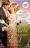 E-Book (epub) Verliebt in einen Earl - Regency Lovers 2 von Mary Spencer