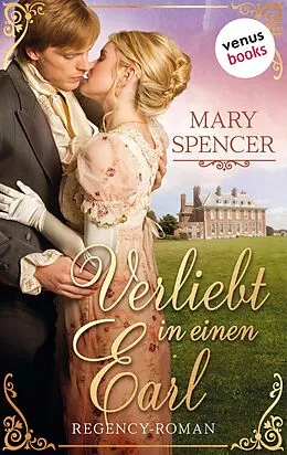 E-Book (epub) Verliebt in einen Earl - Regency Lovers 2 von Mary Spencer