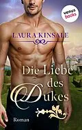 E-Book (epub) Die Liebe des Dukes - oder: Triumph des Herzens von Laura Kinsale