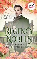 E-Book (epub) Regency Nobles: Das Begehren des Lords - Band 2 von Jane Feather