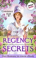 E-Book (epub) Regency Secrets von Constance Hall