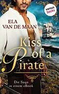 E-Book (epub) Kiss of a Pirate von Ela van de Maan
