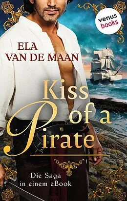 E-Book (epub) Kiss of a Pirate von Ela van de Maan