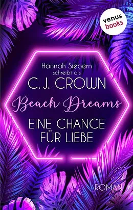 E-Book (epub) Beach Dreams - Eine Chance für Liebe von C. J. schreibt als Crown