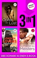 E-Book (epub) Opfer der Lust & London Lovers: Gefährliche Küsse & Die Maske des Meisters von Sandra Henke