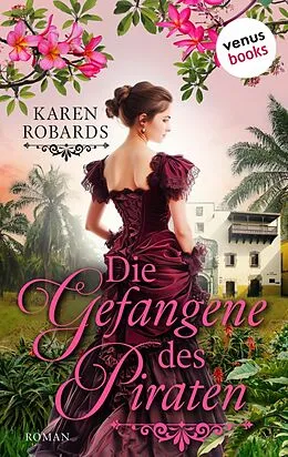 E-Book (epub) Die Gefangene des Piraten von Karen Robards