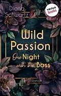 E-Book (epub) Wild Passion von Diana Schwartz