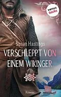 E-Book (epub) Verschleppt von einem Wikinger von Susan Hastings