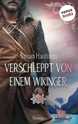 E-Book (epub) Verschleppt von einem Wikinger von Susan Hastings